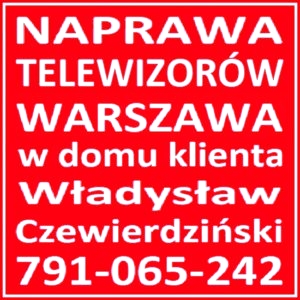 TV Serwis Naprawa Telewizorów Warszawa Białołęka w domu Klienta.