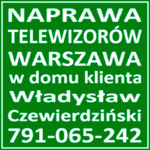 TV Serwis Naprawa Telewizorów Warszawa Rembertów w domu Klienta. - 